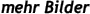 mehr Bilder 	