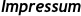 Impressum